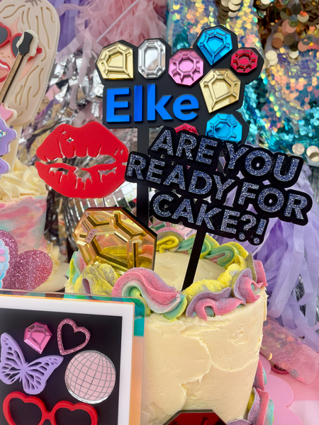 ARE YOU READY FOR CAKE? - Cake Topper