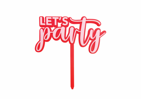 NEON RED + FLOSSY LET'S PARTY - Cake Topper